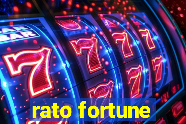 rato fortune